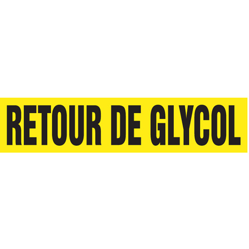 "Retour de Glycol" Pipe Markers, Self-Adhesive, 2-1/2" H x 12" W, Black on Yellow Helyx Safety & Industrial Supplies