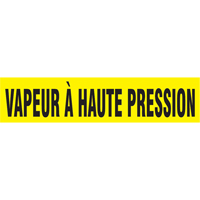 "Vapeur &agrave; Haute Pression" Pipe Marker, Self-Adhesive, 1" H x 8" W, Black on Yellow Helyx Safety & Industrial Supplies