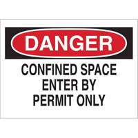 Enseigne "DANGER Confined Space Enter By Permit Only", 10" x 14", Polystyr&egrave;ne, Anglais Helyx Safety & Industrial Supplies